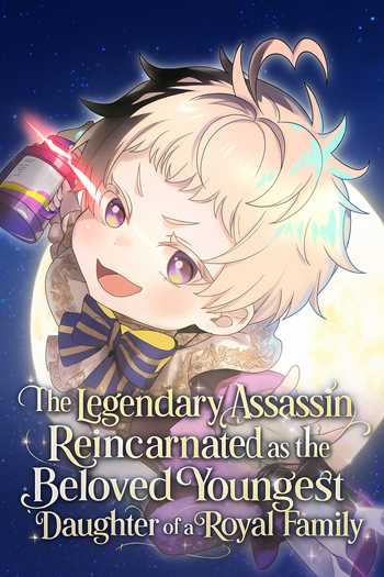 The Legendary Assassin Reincarnated as the Beloved Youngest Daughter of a Royal Family นักฆ่าในตำนานผู้กลับชาติมาเกิดเป็นลูกสาวคนเล็กอันเป็นรักในราชวงศ์